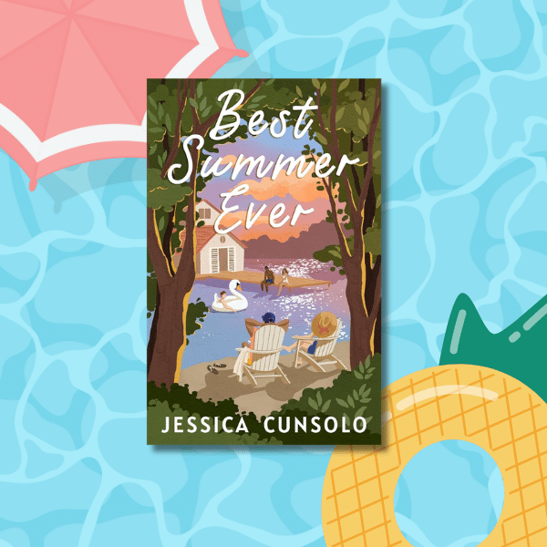 The image shows the book cover of Best Summer Ever by Jessica Cunsolo, perfect for your Tropical TBR, featuring two people in deck chairs by a lake, with trees, swans, a dock, pool water, an umbrella, and a pool float—ideal summer reading for fans of books.