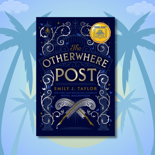 The book cover of The Otherwhere Post by Emily J. Taylor features ornate silver designs, crossed elegant canes with feathered tips, and a gold award sticker—an eye-catching choice for your summer TBR—set against a blue background with palm tree silhouettes.